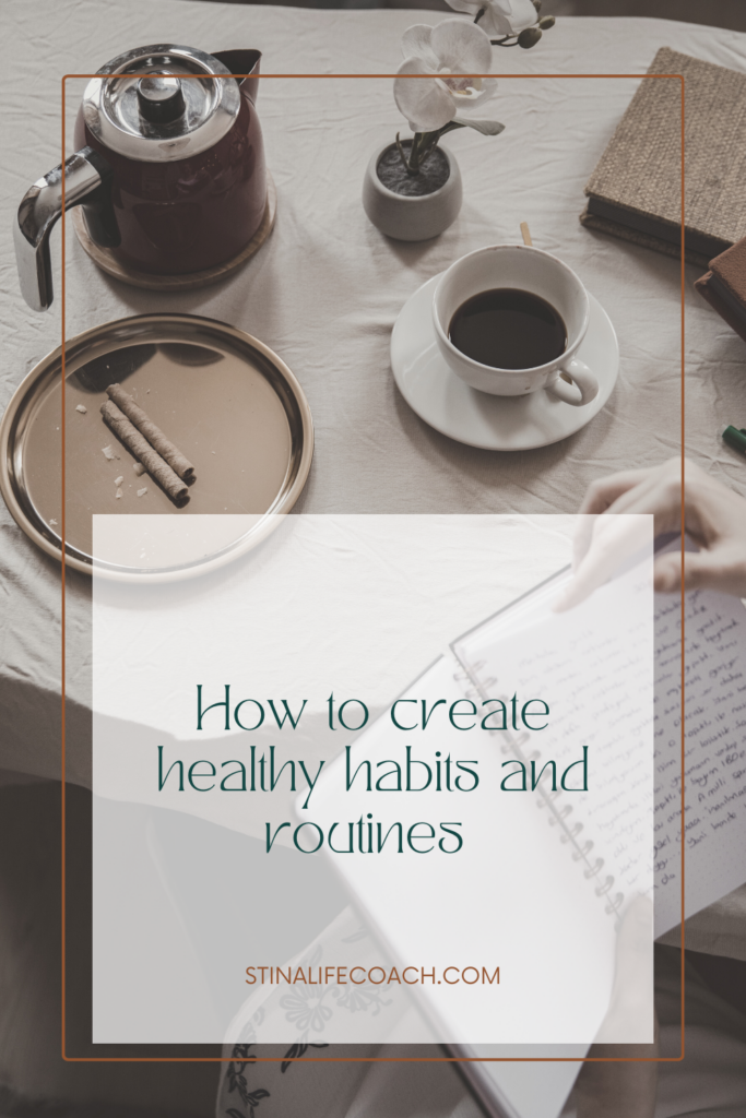 How to create healthy habits and routines